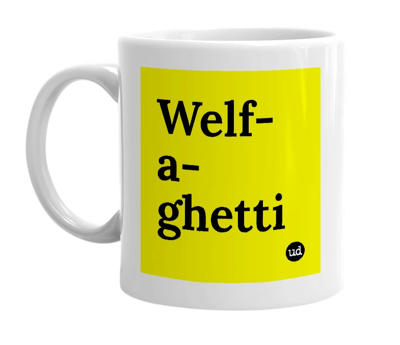 White mug with 'Welf-a-ghetti' in bold black letters