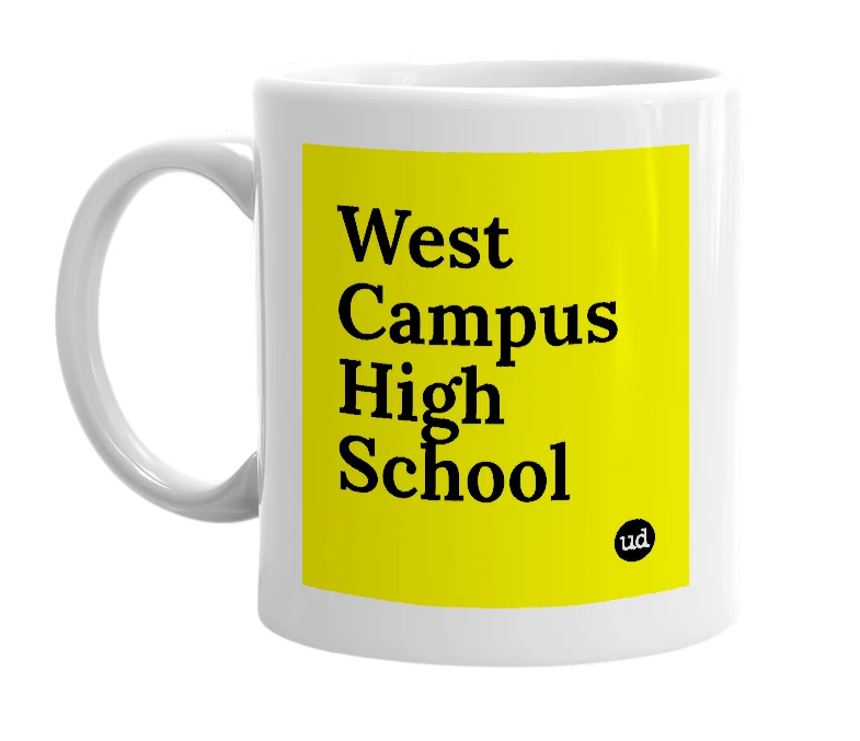 White mug with 'West Campus High School' in bold black letters