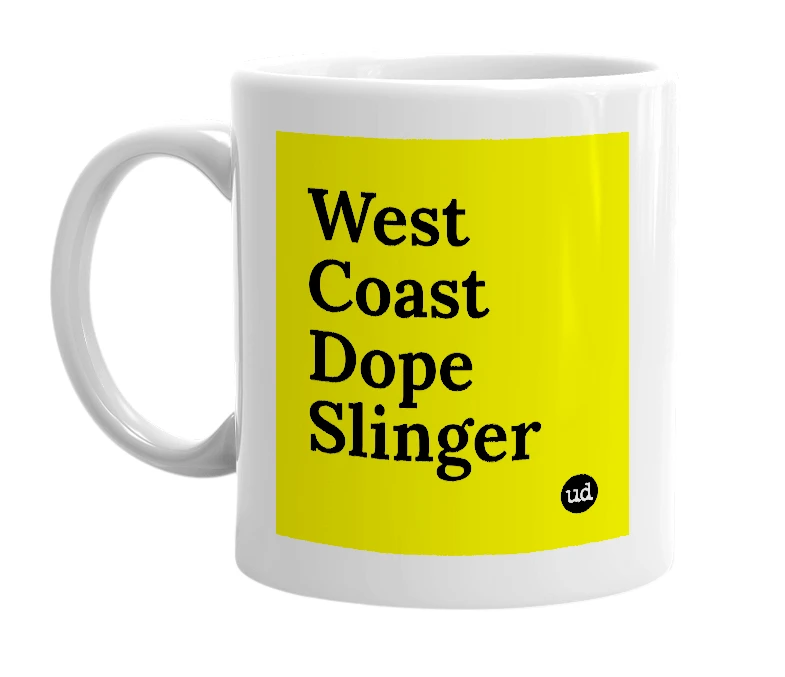 White mug with 'West Coast Dope Slinger' in bold black letters