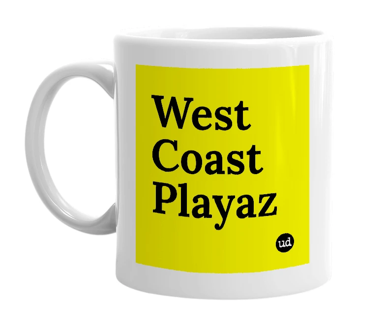 White mug with 'West Coast Playaz' in bold black letters