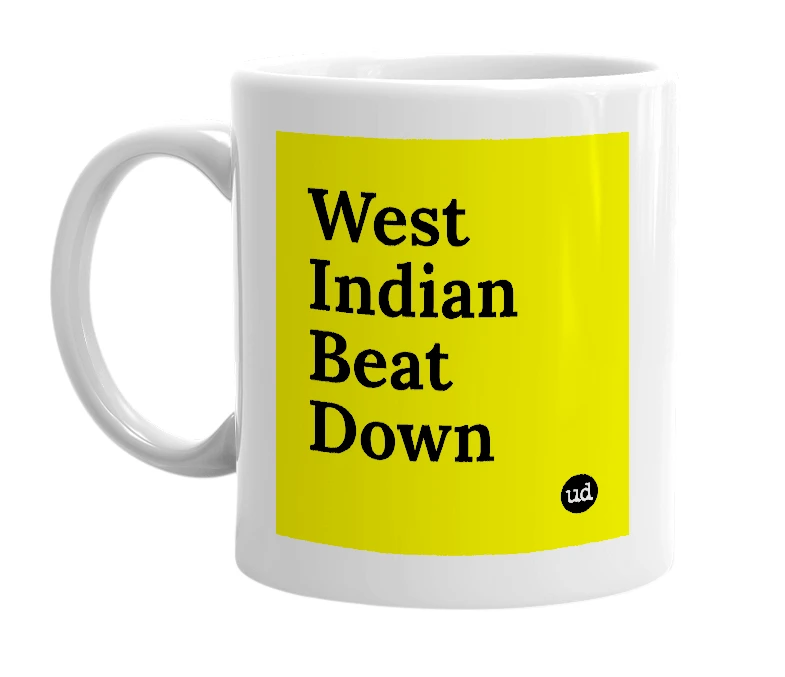 White mug with 'West Indian Beat Down' in bold black letters