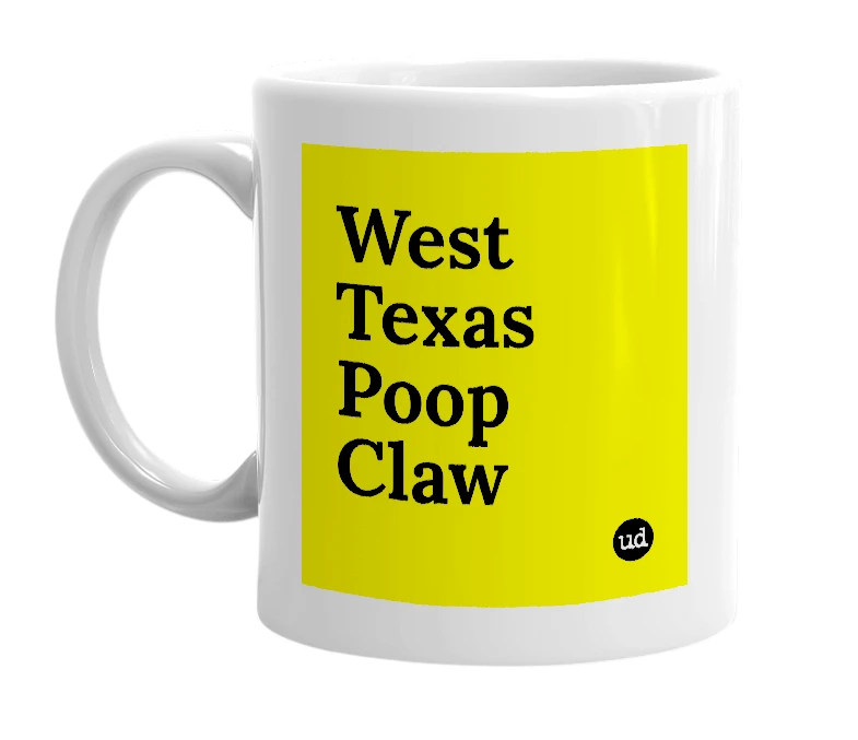 White mug with 'West Texas Poop Claw' in bold black letters