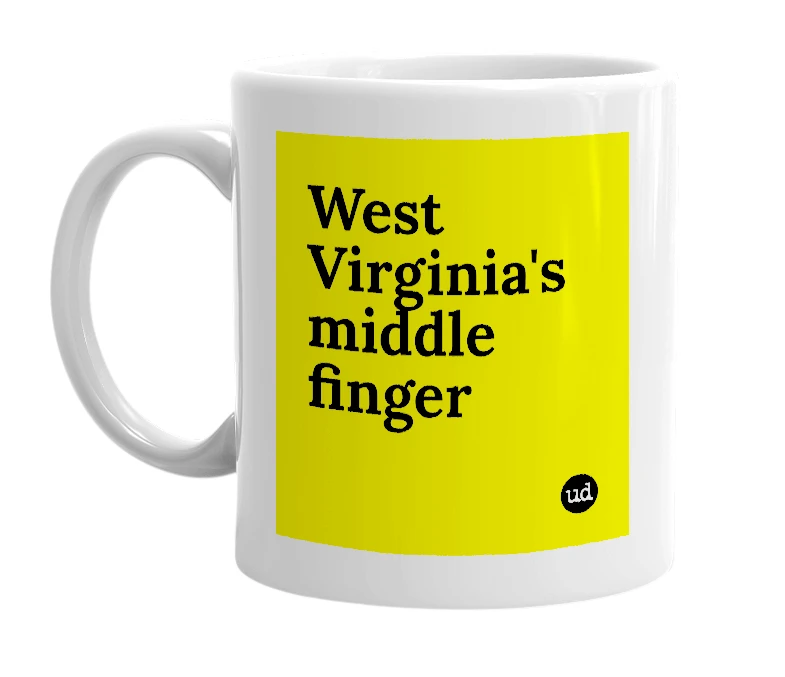 White mug with 'West Virginia's middle finger' in bold black letters