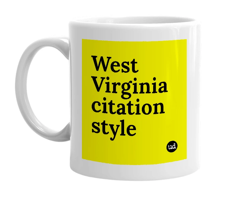 White mug with 'West Virginia citation style' in bold black letters