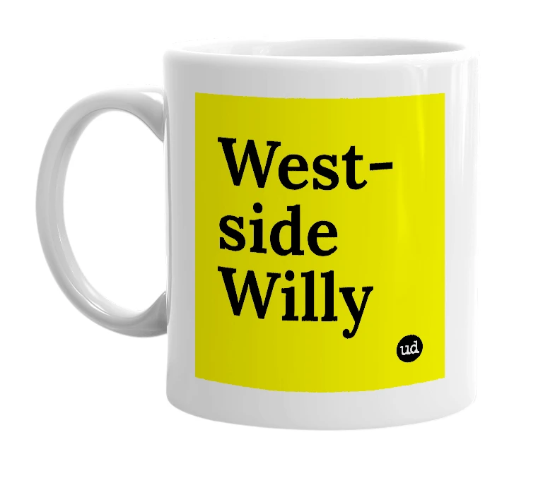 White mug with 'West-side Willy' in bold black letters