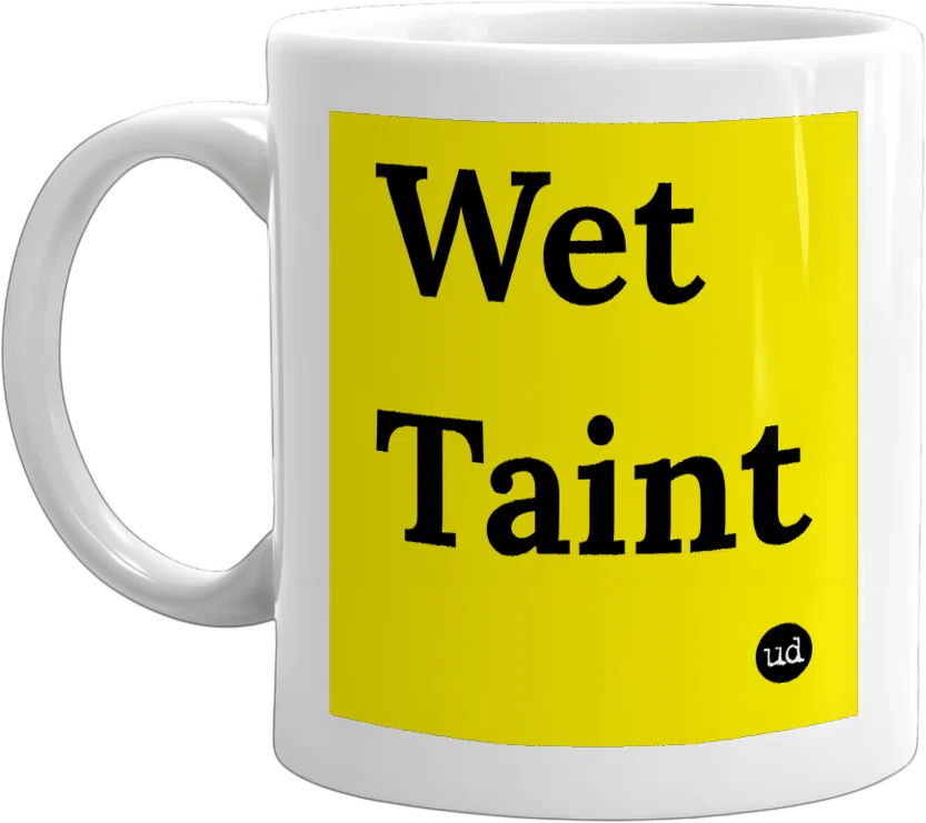 Wet Taint front