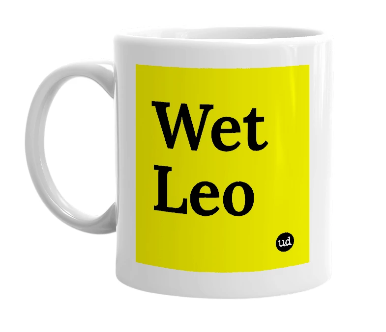 White mug with 'Wet Leo' in bold black letters