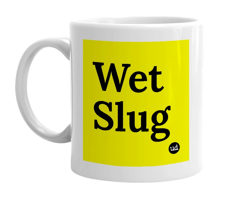 White mug with 'Wet Slug' in bold black letters