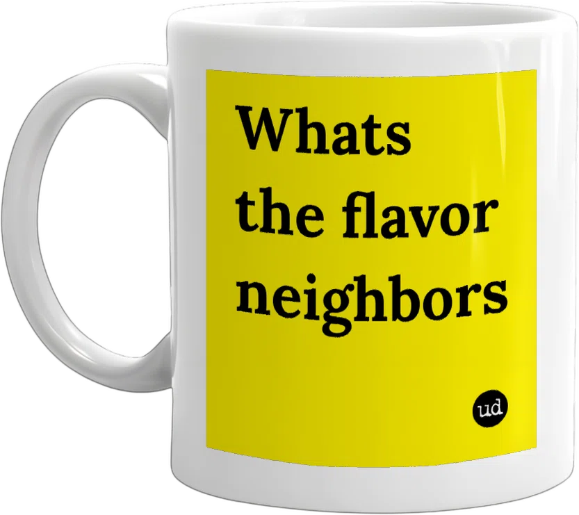 Whats the flavor neighbors front