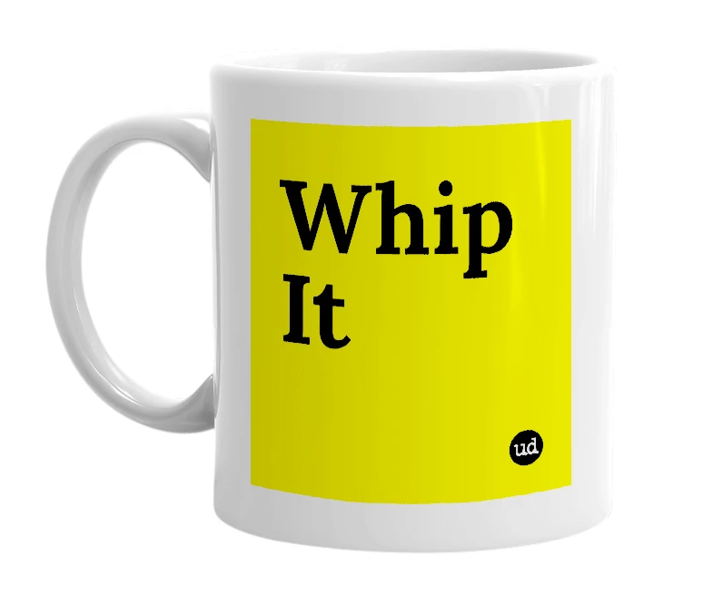 White mug with 'Whip It' in bold black letters