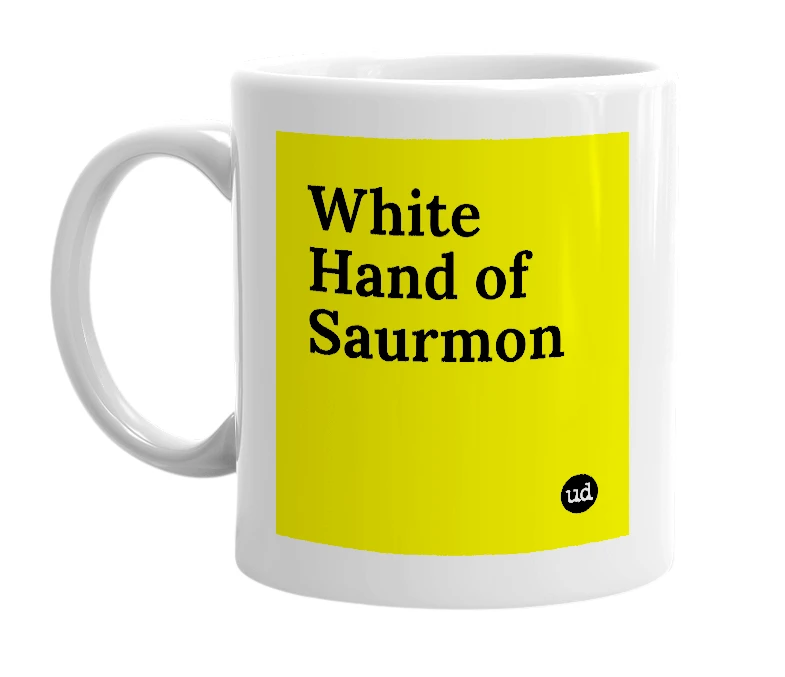 White mug with 'White Hand of Saurmon' in bold black letters