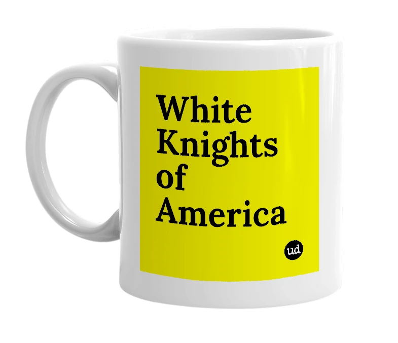 White mug with 'White Knights of America' in bold black letters