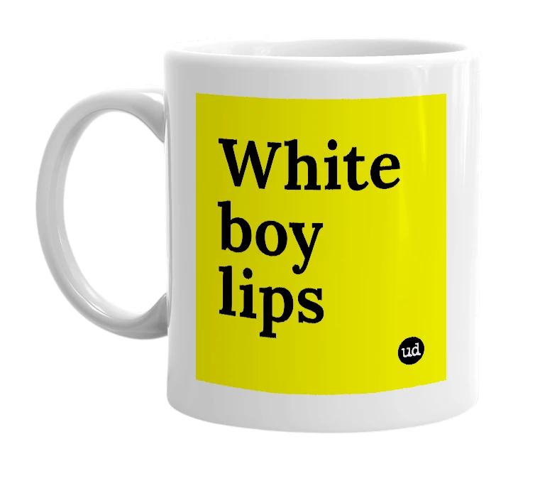 White mug with 'White boy lips' in bold black letters