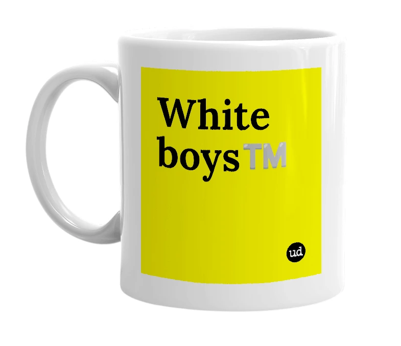 White mug with 'White boys™️' in bold black letters