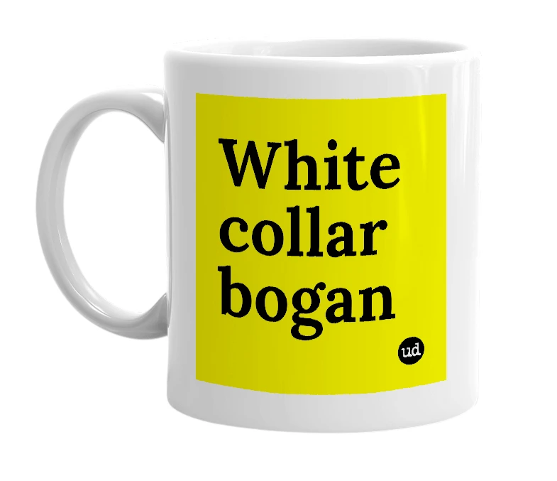 White mug with 'White collar bogan' in bold black letters