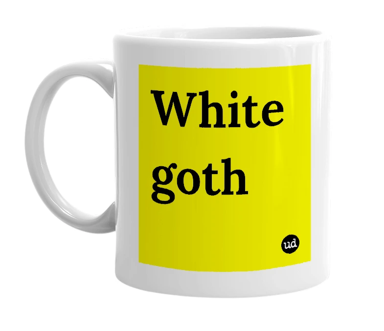 White mug with 'White goth' in bold black letters