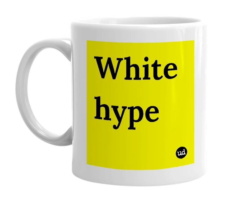 White mug with 'White hype' in bold black letters