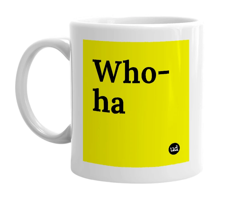 White mug with 'Who-ha' in bold black letters