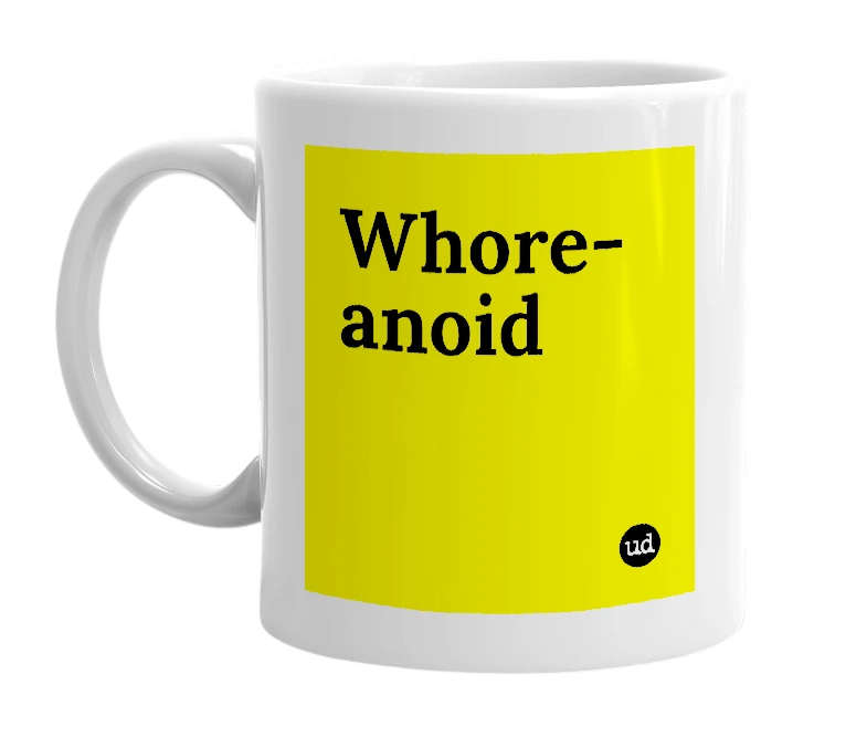 White mug with 'Whore-anoid' in bold black letters