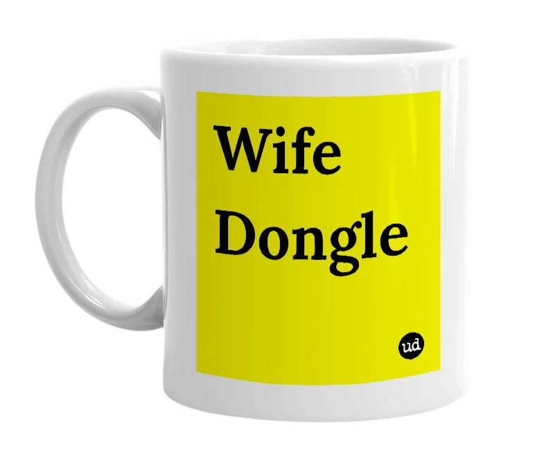 White mug with 'Wife Dongle' in bold black letters