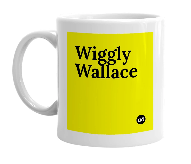 White mug with 'Wiggly Wallace' in bold black letters