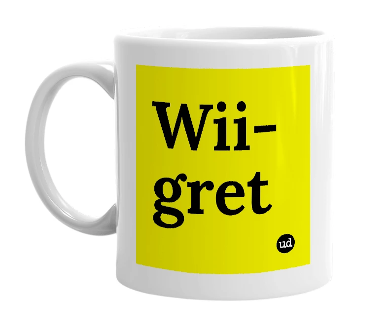 White mug with 'Wii-gret' in bold black letters