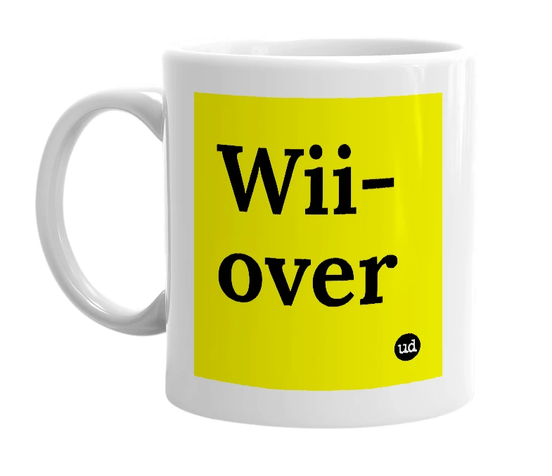 White mug with 'Wii-over' in bold black letters