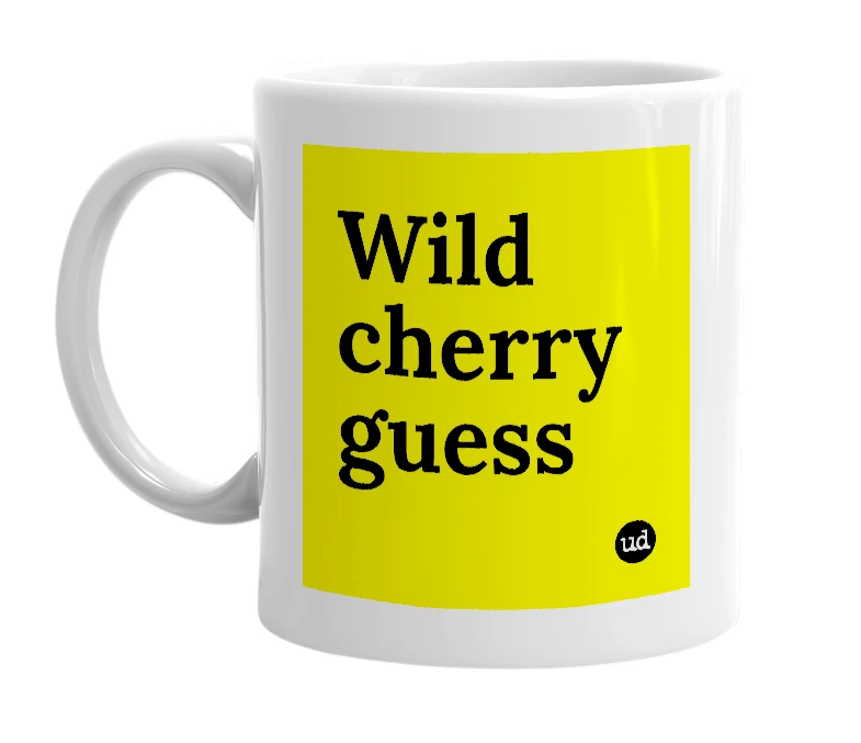 White mug with 'Wild cherry guess' in bold black letters