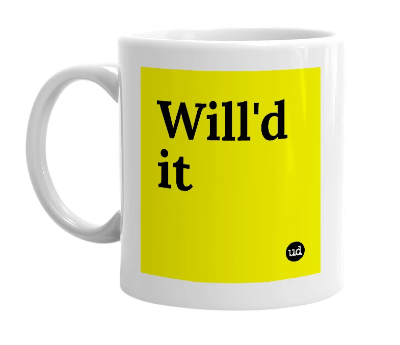 White mug with 'Will'd it' in bold black letters