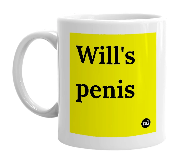 White mug with 'Will's penis' in bold black letters