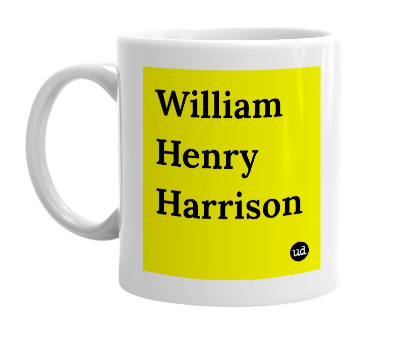 White mug with 'William Henry Harrison' in bold black letters