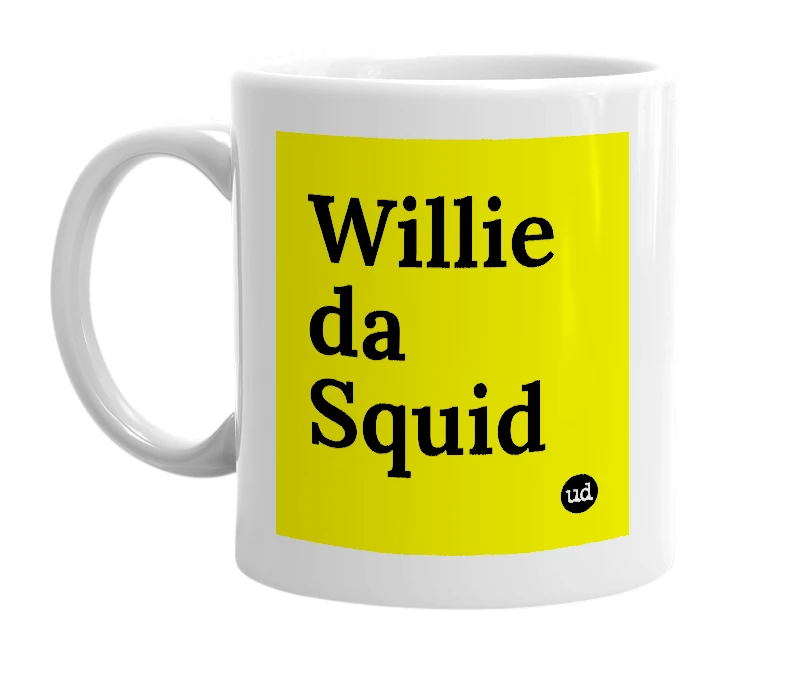 White mug with 'Willie da Squid' in bold black letters