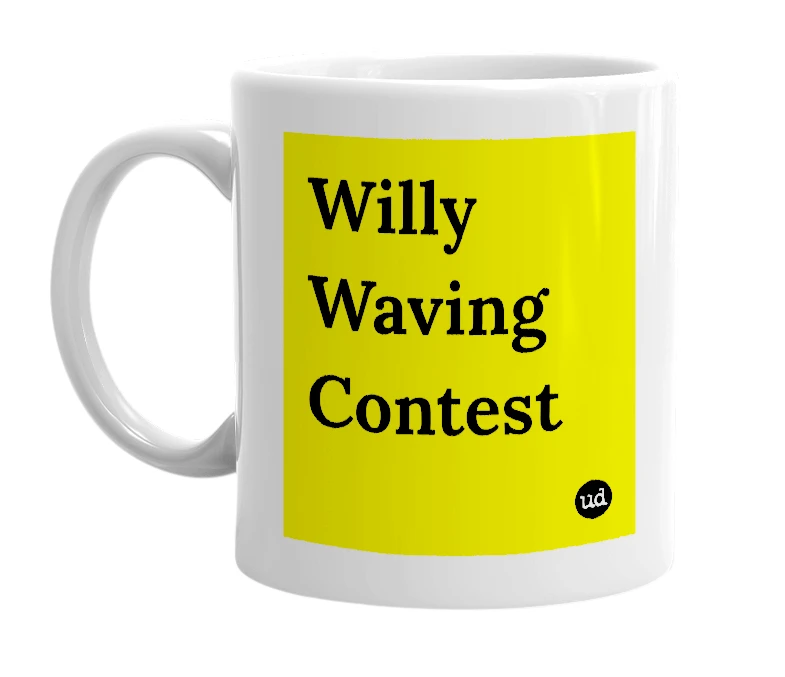 White mug with 'Willy Waving Contest' in bold black letters