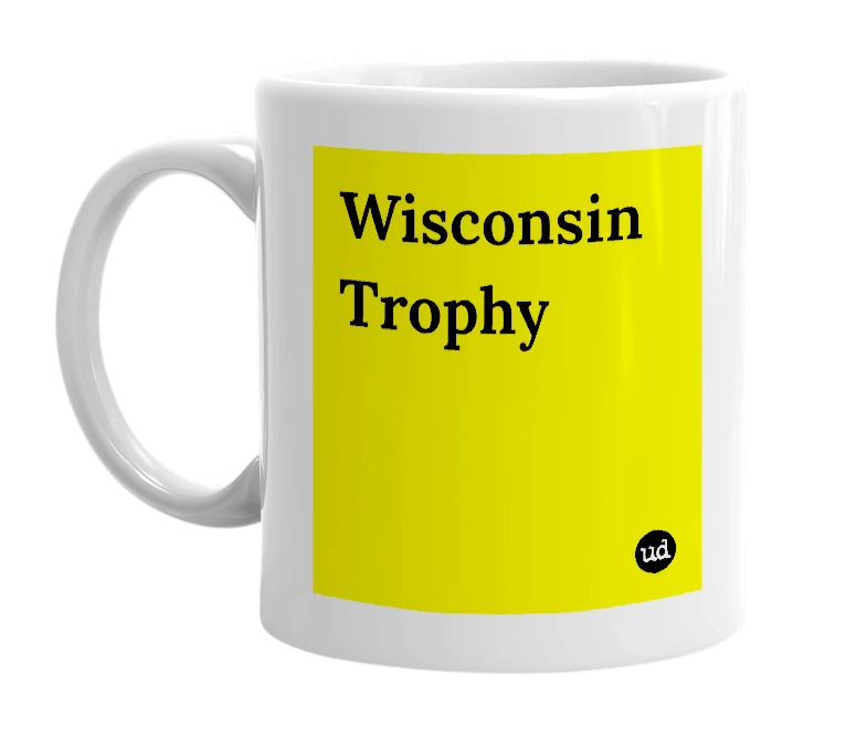 White mug with 'Wisconsin Trophy' in bold black letters