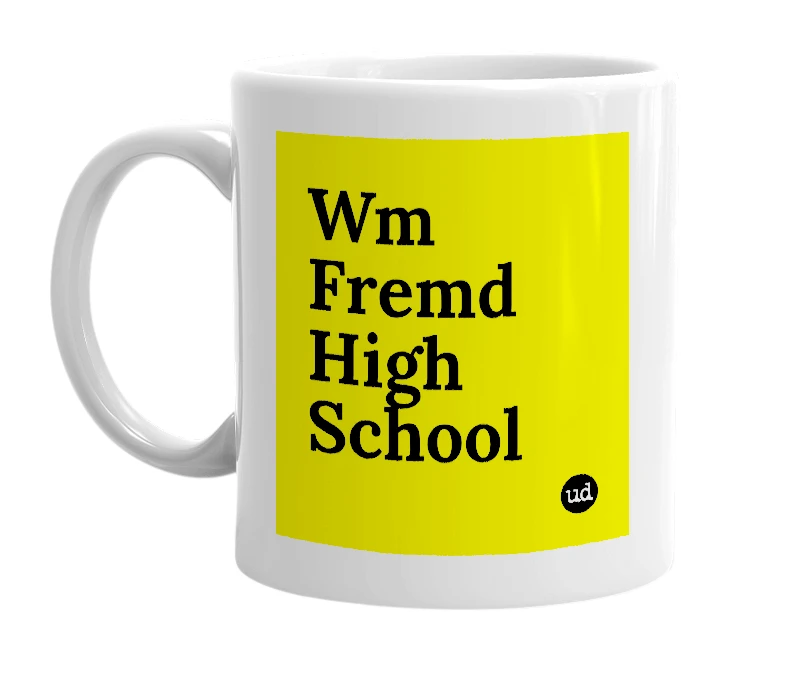 White mug with 'Wm Fremd High School' in bold black letters