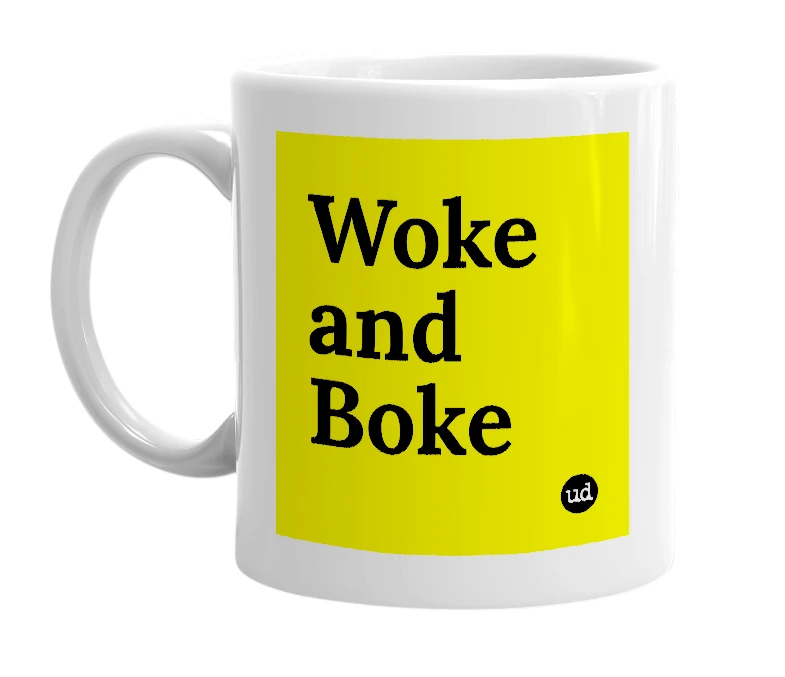 White mug with 'Woke and Boke' in bold black letters