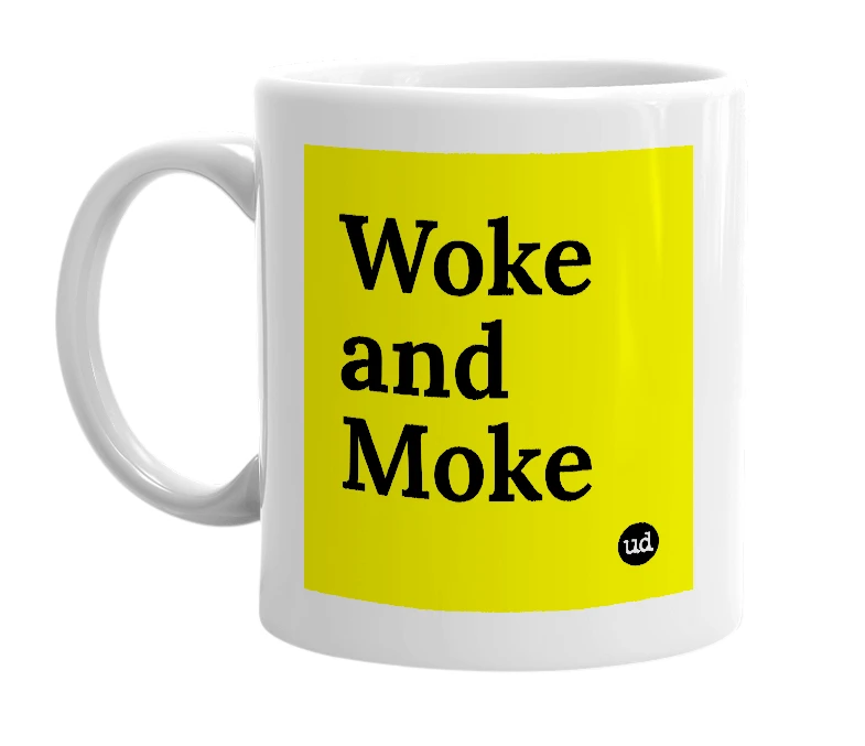White mug with 'Woke and Moke' in bold black letters