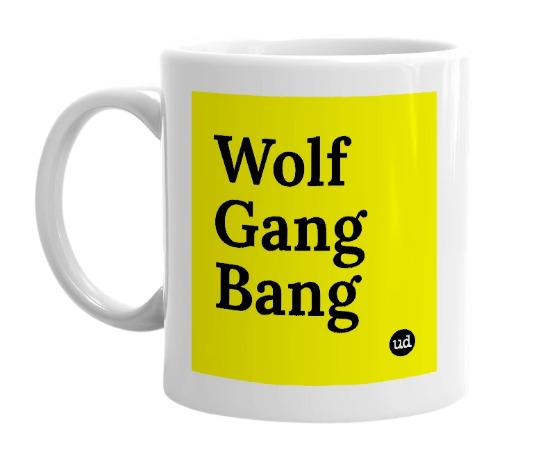 White mug with 'Wolf Gang Bang' in bold black letters