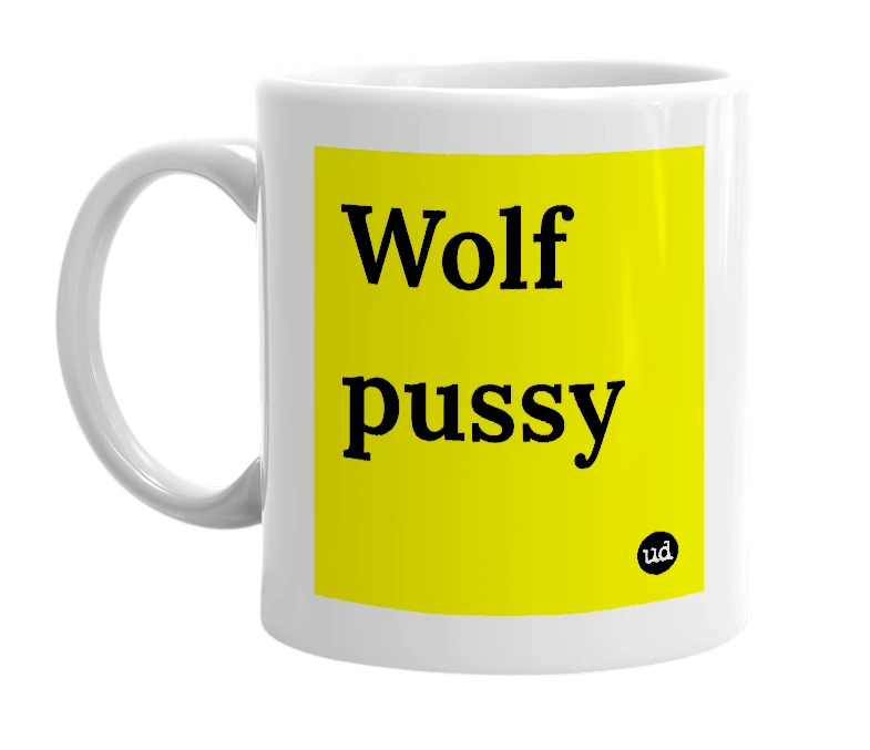 White mug with 'Wolf pussy' in bold black letters