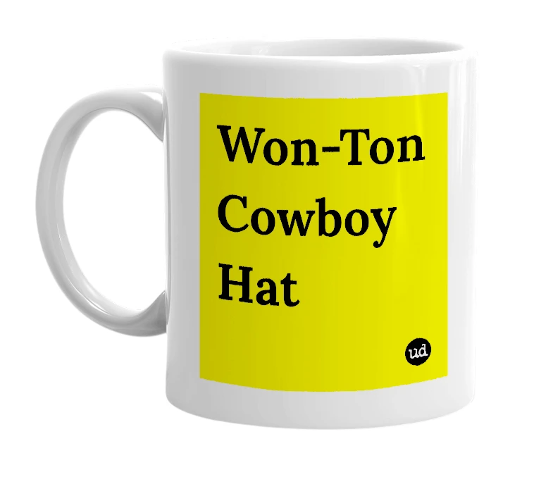 White mug with 'Won-Ton Cowboy Hat' in bold black letters