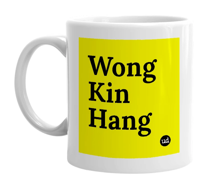 White mug with 'Wong Kin Hang' in bold black letters