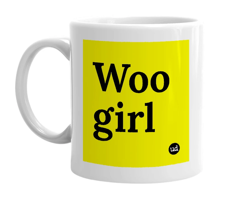 White mug with 'Woo girl' in bold black letters