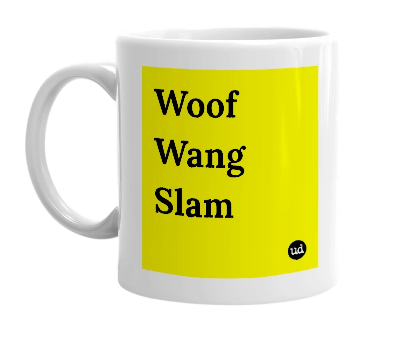 White mug with 'Woof Wang Slam' in bold black letters