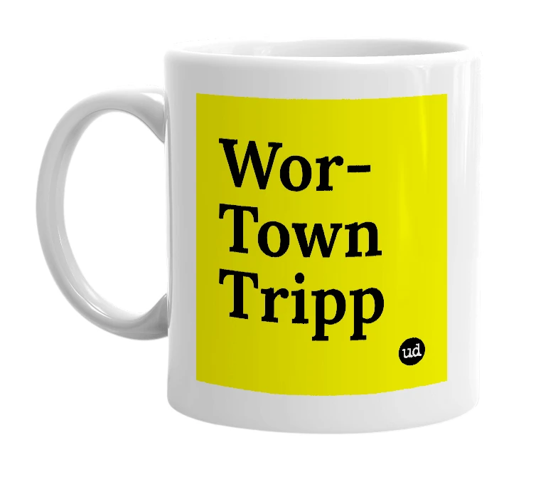 White mug with 'Wor-Town Tripp' in bold black letters