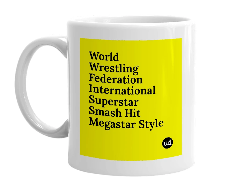 White mug with 'World Wrestling Federation International Superstar Smash Hit Megastar Style' in bold black letters