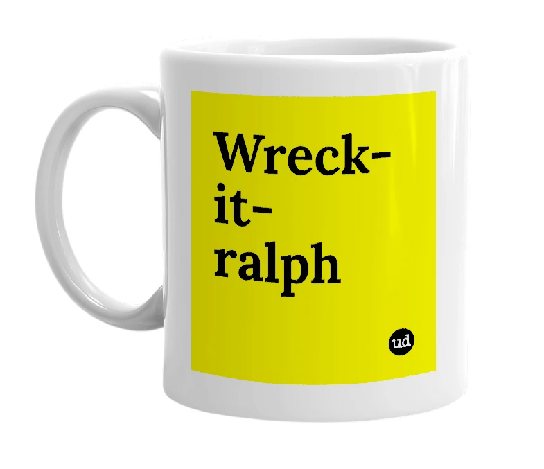 White mug with 'Wreck-it-ralph' in bold black letters