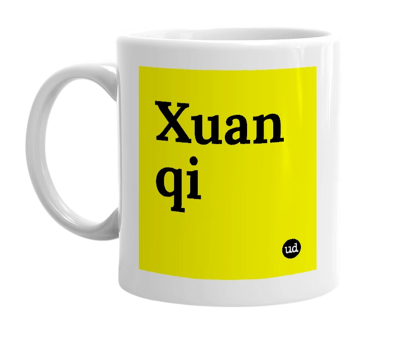 White mug with 'Xuan qi' in bold black letters