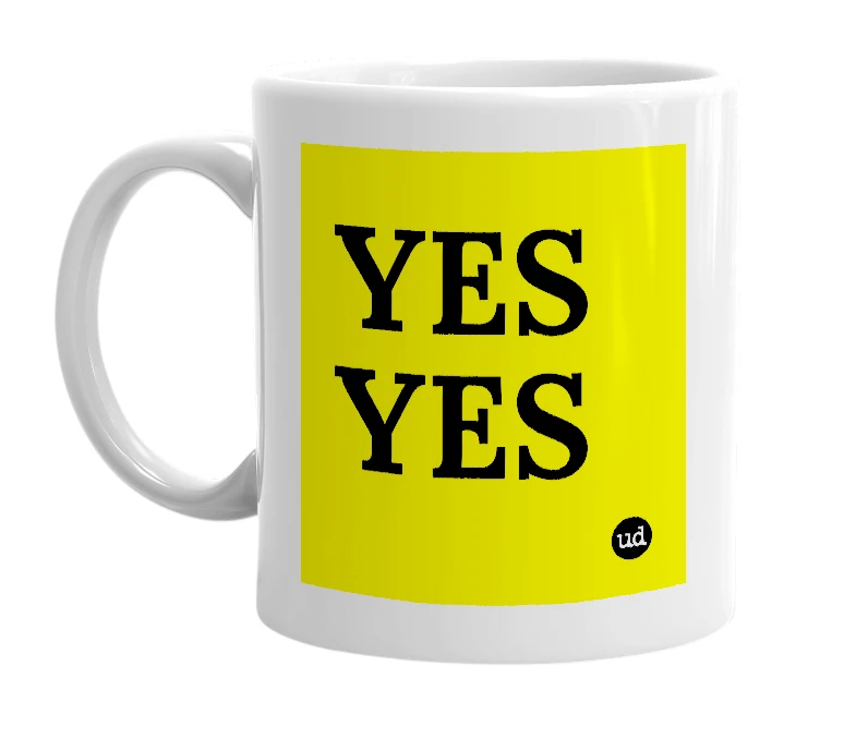 White mug with 'YES YES' in bold black letters