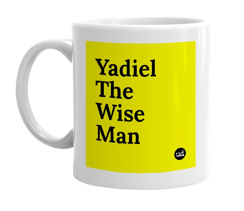 White mug with 'Yadiel The Wise Man' in bold black letters