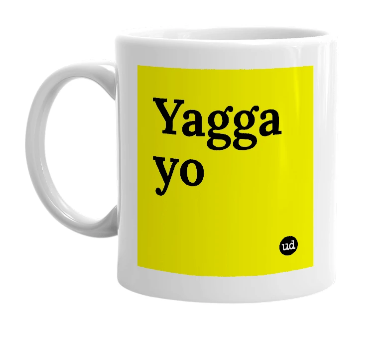 White mug with 'Yagga yo' in bold black letters